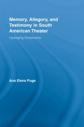 Puga |  Memory, Allegory, and Testimony in South American Theater | Buch |  Sack Fachmedien