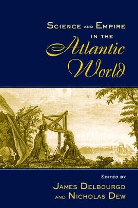 Dew / Delbourgo |  Science and Empire in the Atlantic World | Buch |  Sack Fachmedien