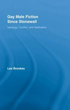 Brookes |  Gay Male Fiction Since Stonewall | Buch |  Sack Fachmedien