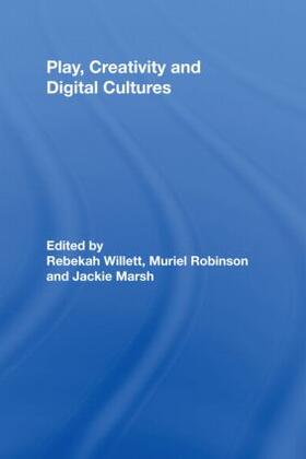 Willett / Robinson / Marsh |  Play, Creativity and Digital Cultures | Buch |  Sack Fachmedien