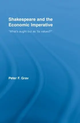 Grav |  Shakespeare and the Economic Imperative | Buch |  Sack Fachmedien