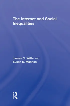 Witte / Mannon |  The Internet and Social  Inequalities | Buch |  Sack Fachmedien