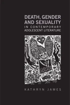 James |  Death, Gender and Sexuality in Contemporary Adolescent Literature | Buch |  Sack Fachmedien