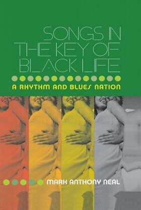 Neal |  Songs in the Key of Black Life | Buch |  Sack Fachmedien
