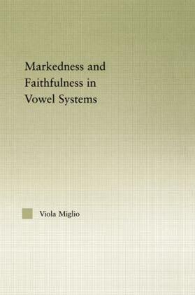 Giulia Miglio |  Interactions between Markedness and Faithfulness Constraints in Vowel Systems | Buch |  Sack Fachmedien