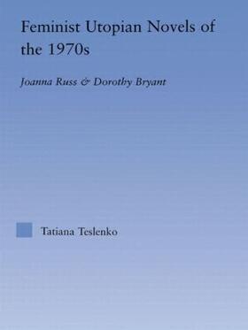 Teslenko |  Feminist Utopian Novels of the 1970s | Buch |  Sack Fachmedien