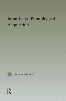 Zamuner |  Input-based Phonological Acquisition | Buch |  Sack Fachmedien