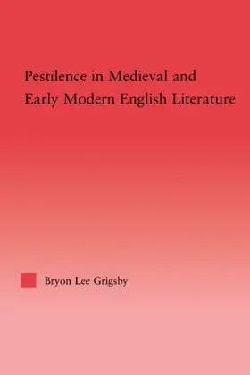 Grigsby |  Pestilence in Medieval and Early Modern English Literature | Buch |  Sack Fachmedien