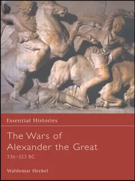 Heckel |  The Wars of Alexander the Great | Buch |  Sack Fachmedien