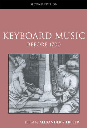 Silbiger |  Keyboard Music Before 1700 | Buch |  Sack Fachmedien