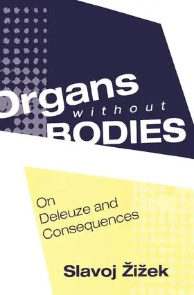 Zizek |  Organs without Bodies | Buch |  Sack Fachmedien