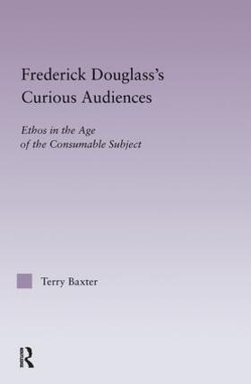 Baxter |  Frederick Douglass's Curious Audiences | Buch |  Sack Fachmedien