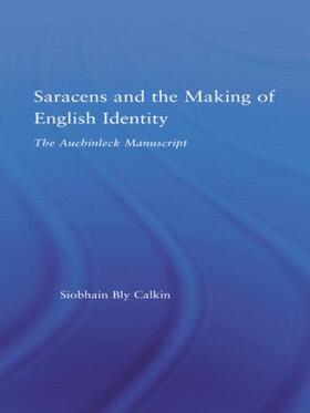 Bly Calkin |  Saracens and the Making of English Identity | Buch |  Sack Fachmedien