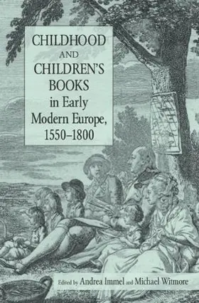 Immel / Witmore |  Childhood and Children's Books in Early Modern Europe, 1550-1800 | Buch |  Sack Fachmedien