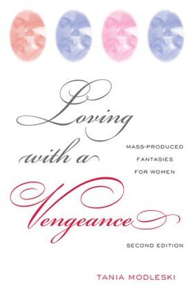 Modleski |  Loving with a Vengeance | Buch |  Sack Fachmedien