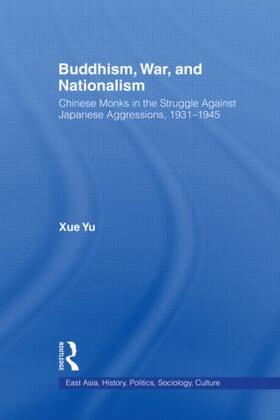 Yu |  Buddhism, War, and Nationalism | Buch |  Sack Fachmedien