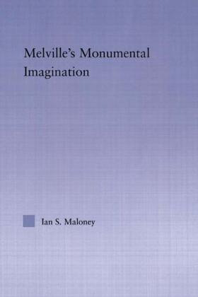 Maloney |  Melville's Monumental Imagination | Buch |  Sack Fachmedien