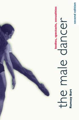 Burt |  The Male Dancer: Bodies, Spectacle, Sexualities | Buch |  Sack Fachmedien