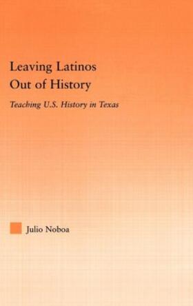 Noboa |  Leaving Latinos Out of History | Buch |  Sack Fachmedien