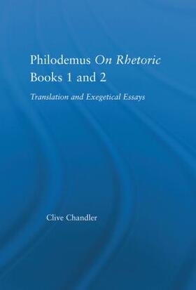 Chandler |  Philodemus on Rhetoric Books 1 and 2 | Buch |  Sack Fachmedien