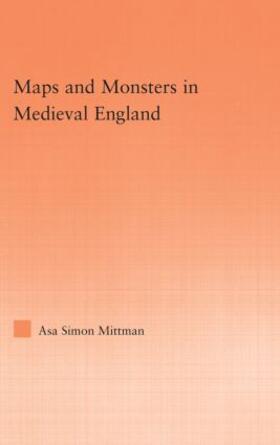 Mittman |  Maps and Monsters in Medieval England | Buch |  Sack Fachmedien