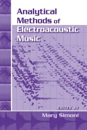 Simoni |  Analytical Methods of Electroacoustic Music | Buch |  Sack Fachmedien