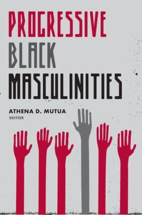 Mutua |  Progressive Black Masculinities? | Buch |  Sack Fachmedien