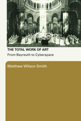 Smith |  The Total Work of Art | Buch |  Sack Fachmedien
