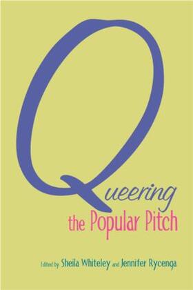 Whiteley / Rycenga |  Queering the Popular Pitch | Buch |  Sack Fachmedien