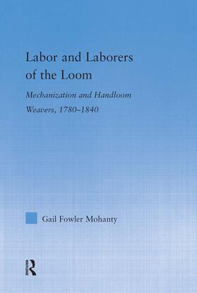 Fowler Mohanty |  Labor and Laborers of the Loom | Buch |  Sack Fachmedien
