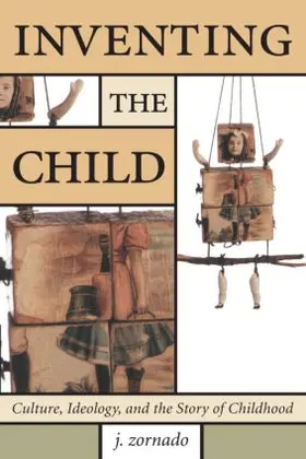 Zornado |  Inventing the Child | Buch |  Sack Fachmedien