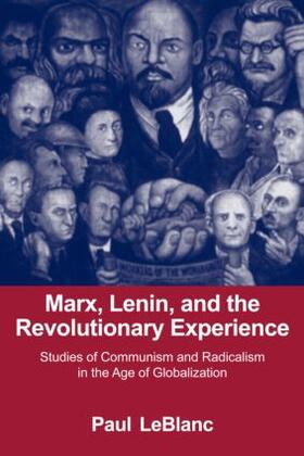LeBlanc |  Marx, Lenin, and the Revolutionary Experience | Buch |  Sack Fachmedien