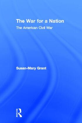 Grant |  The War for a Nation | Buch |  Sack Fachmedien