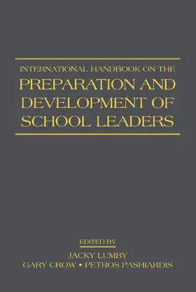 Crow / Lumby / Pashiardis |  International Handbook on the Preparation and Development of School Leaders | Buch |  Sack Fachmedien