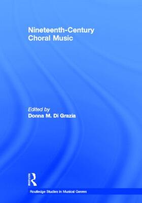 Di Grazia |  Nineteenth-Century Choral Music | Buch |  Sack Fachmedien