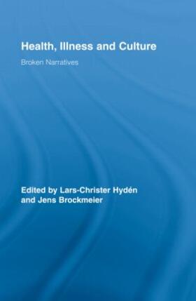 Hydén / Brockmeier |  Health, Illness and Culture | Buch |  Sack Fachmedien