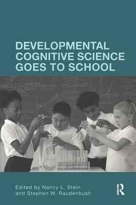 Stein / Raudenbush |  Developmental Cognitive Science Goes to School | Buch |  Sack Fachmedien