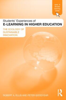 Ellis / Goodyear |  Students' Experiences of e-Learning in Higher Education | Buch |  Sack Fachmedien