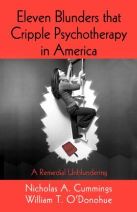 Cummings / O'Donohue |  Eleven Blunders that Cripple Psychotherapy in America | Buch |  Sack Fachmedien