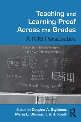 Stylianou / Blanton / Knuth |  Teaching and Learning Proof Across the Grades | Buch |  Sack Fachmedien