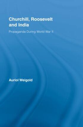 Weigold |  Churchill, Roosevelt and India | Buch |  Sack Fachmedien