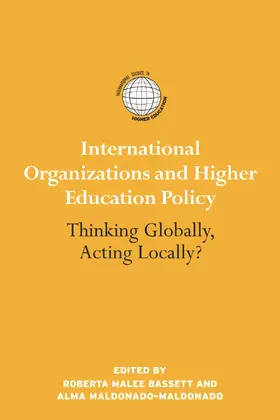 Bassett / Maldonado-Maldonado |  International Organizations and Higher Education Policy | Buch |  Sack Fachmedien