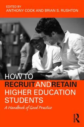 Cook / Rushton |  How to Recruit and Retain Higher Education Students | Buch |  Sack Fachmedien