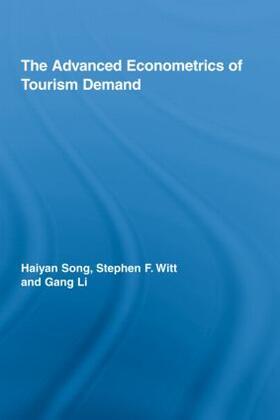 Song / Witt / Li |  The Advanced Econometrics of Tourism Demand | Buch |  Sack Fachmedien
