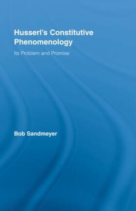 Sandmeyer |  Husserl's Constitutive Phenomenology | Buch |  Sack Fachmedien