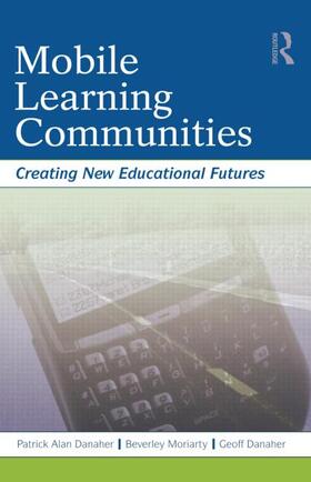 Danaher / Moriarty |  Mobile Learning Communities | Buch |  Sack Fachmedien