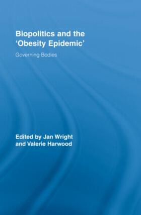 Wright / Harwood |  Biopolitics and the 'Obesity Epidemic' | Buch |  Sack Fachmedien