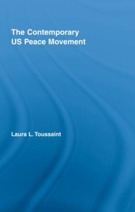 Toussaint |  The Contemporary US Peace Movement | Buch |  Sack Fachmedien