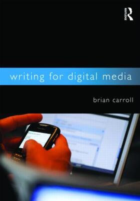 Carroll |  Writing for Digital Media | Buch |  Sack Fachmedien