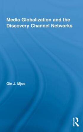 Mjos |  Media Globalization and the Discovery Channel Networks | Buch |  Sack Fachmedien